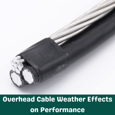 Overhead Cable Weather Effects on Performance