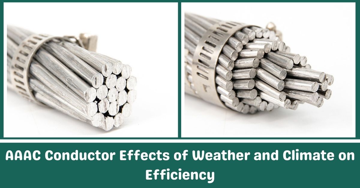 AAAC Conductor Effects of Weather and Climates on Efficiency