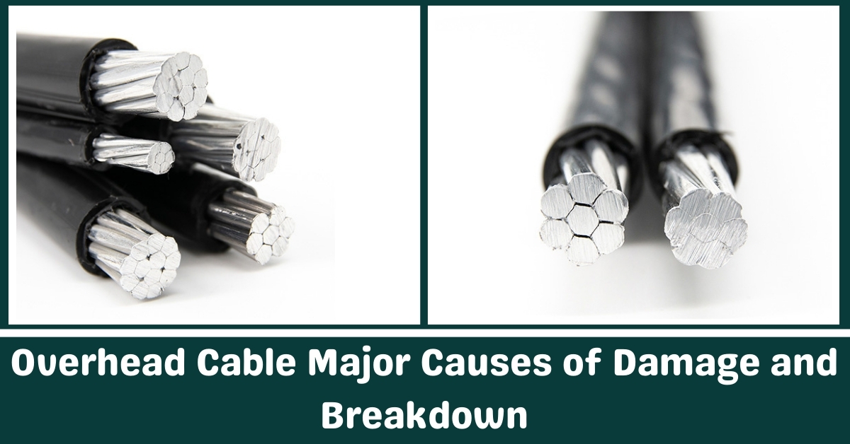 Overhead Cable Major Causes of Damage and Breakdowns
