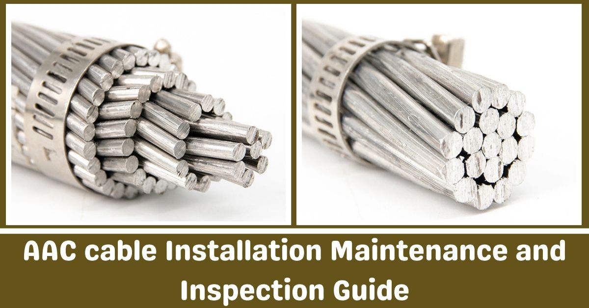 AAC cable Installation Maintenances and Inspection Guide
