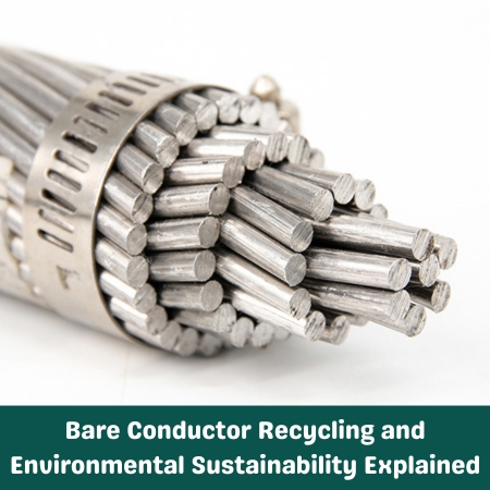 Bare Conductor Recycling and Environmental Sustainability Explained