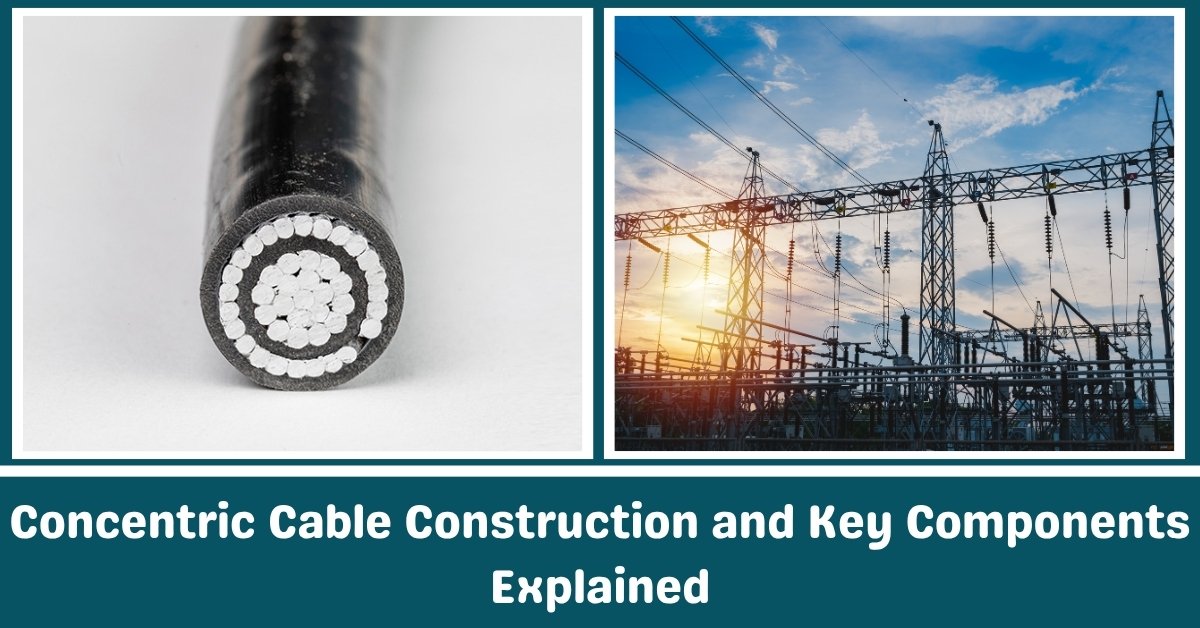Concentric Cable Construction and Key Components Explaineds